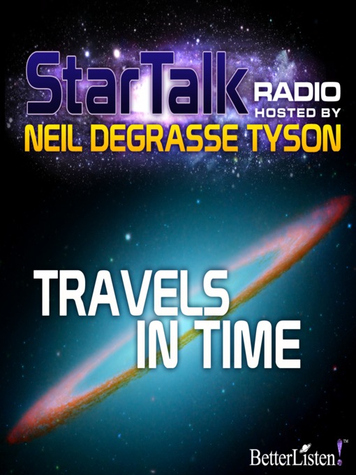 Title details for Star Talk Radio, Season 1 Episode 7 by Neil DeGrasse Tyson - Wait list